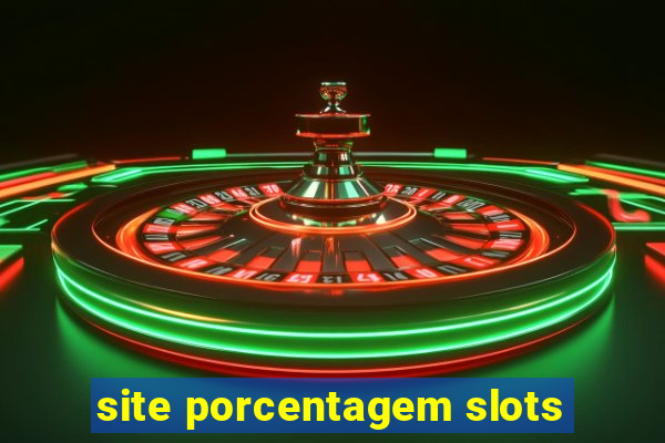 site porcentagem slots